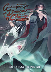 Grandmaster of Demonic Cultivation: Mo Dao Zu Shi Volume 3