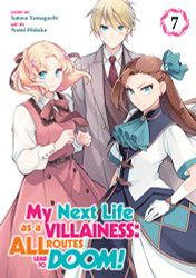 My Next Life as a Villainess: All Routes Lead to Doom! Volume 7