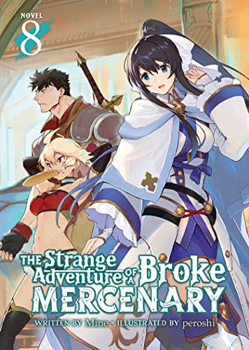 Strange Adventure of a Broke Mercenary Volume 8