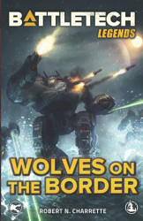 BattleTech Legends: Wolves on the Border