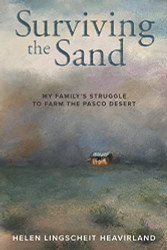 Surviving the Sand: My Family's Struggle to Farm the Pasco Desert