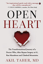 OPEN HEART: The Transformational Journey of a Doctor Who After Bypass