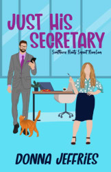 Just His Secretary: A Sweet Romantic Comedy