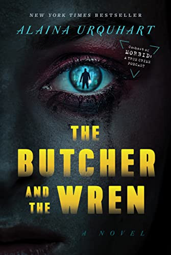 Butcher and the Wren: A Novel