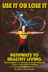 Use It or Lose It: Pathways to Healthy Living