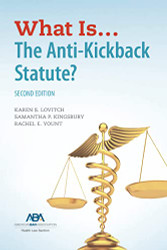 What Is...The Anti-Kickback Statute