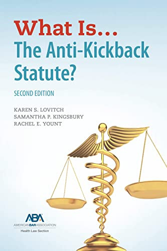 What Is...The Anti-Kickback Statute