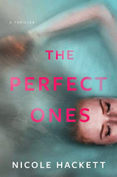 Perfect Ones: A Thriller