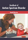 Handbook of Autism Spectrum Disorder