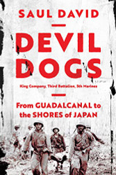 Devil Dogs: King Company Third Battalion 5th Marines: From