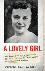 Lovely Girl: The Tragedy of Olga Duncan and the Trial of One
