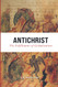 Antichrist: The Fulfillment of Globalization: The Ancient Church