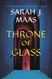 Throne of Glass (Throne of Glass 1)