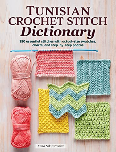 TUNISIAN Crochet - Vol. 1: Basic and Textured Stitches [Book]