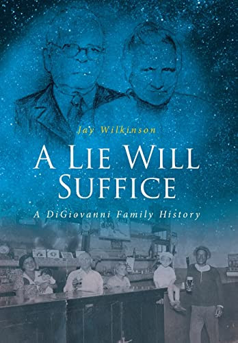 Lie Will Suffice: A DiGiovanni Family History