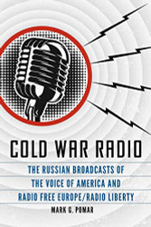 Cold War Radio: The Russian Broadcasts of the Voice of America