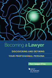 Becoming a Lawyer: Discovering and Defining Your Professional Persona
