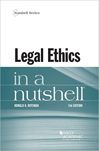 Legal Ethics in a Nutshell (Nutshells)