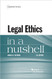 Legal Ethics in a Nutshell (Nutshells)