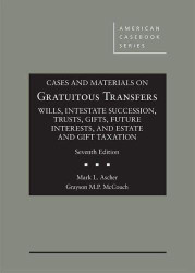 Cases and Materials on Gratuitous Transfers Wills Intestate