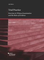 Trial Practice: Exercises in Witness Examination and the Rules