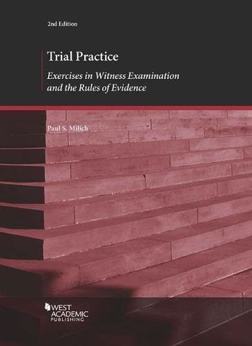Trial Practice: Exercises in Witness Examination and the Rules