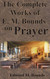 Complete Works of E.M. Bounds on Prayer