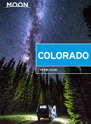 Moon Colorado: Scenic Drives National Parks Best Hikes