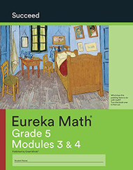Eureka Math Succeed Grade 5 Modules 3 & 4