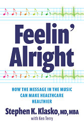 Feelin' Alright: How the Message in the Music Can Make Healthcare