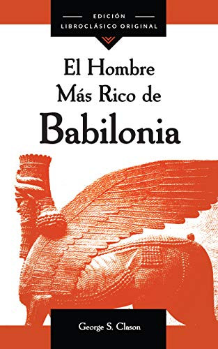 El Hombre Mas Rico de Babilonia (Spanish Edition)