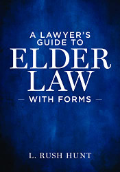 Lawyer's Guide to Elder Law with Forms