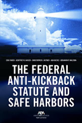 Federal Anti-Kickback Statute and Safe Harbors