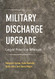 Military Discharge Upgrade Legal Practice Manual