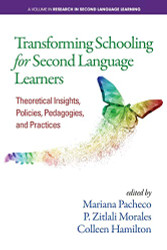 Transforming Schooling for Second Language Learners