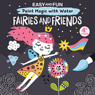 Easy and Fun Paint Magic with Water: Fairies and Friends - Happy Fox