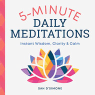 5-Minute Daily Meditations: Instant Wisdom Clarity and Calm