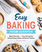 Easy Baking From Scratch