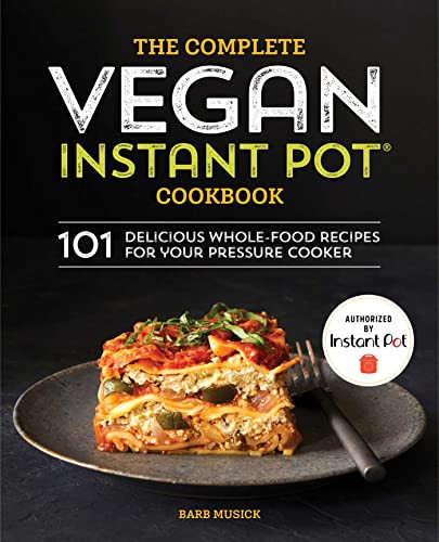 Complete Vegan Instant Pot Cookbook