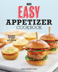Easy Appetizer Cookbook: No-Fuss Recipes For Any Occasion