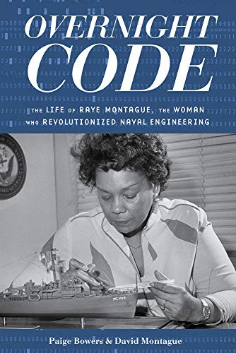 Overnight Code: The Life of Raye Montague the Woman Who