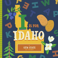 I Is for Idaho (ABC Regional Board Books)