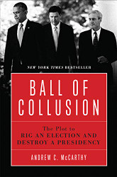 Ball of Collusion: The Plot to Rig an Election and Destroy a