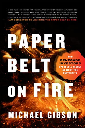 Paper Belt on Fire: How Renegade Investors Sparked a Revolt Against