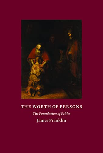Worth of Persons: The Foundation of Ethics