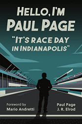 Hello I'm Paul Page: It's Race Day in Indianapolis