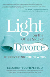 Light on the Other Side of Divorce: Discovering the New You - Life
