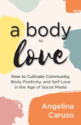 Body to Love: Cultivate Community Body Positivity and Self-Love
