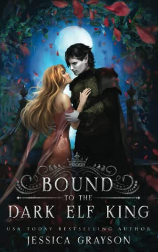 Bound to the Dark Elf King (Of Fate and Kings)