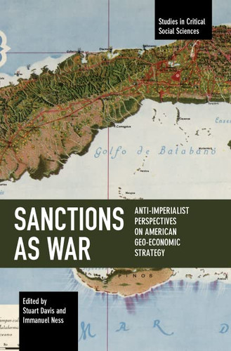 Sanctions as War: Anti-Imperialist Perspectives on American
